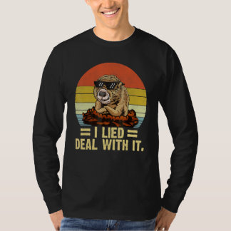 Happy Groundhog Day Ik heb gelogen Deal met het 2  T-shirt