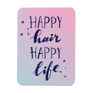 Happy Hair Happy Life Magneet