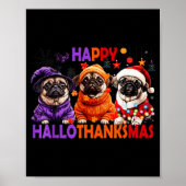 Happy Hallothanksmas Funny Pug Halloween Thanksgiv Poster (Voorkant)