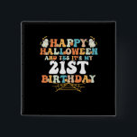 Happy Halloween And Yes Its My 21st Birthday<br><div class="desc">Happy Halloween And Yes Its My 21st Birthday</div>