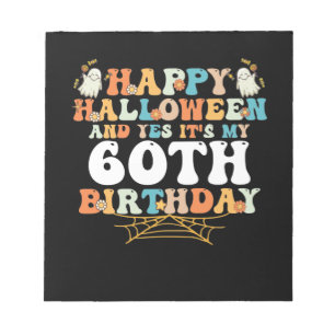 Happy Halloween And Yes Its My 60th Birthday Notitieblok