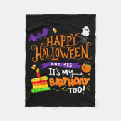 Happy Halloween And Yes It's My Birthday Halloween Fleece Deken (Voorkant)