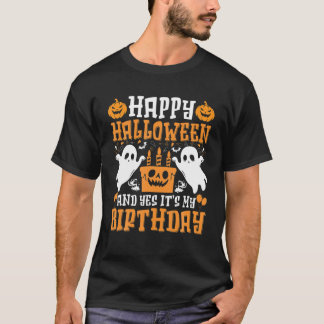 Happy Halloween en ja het is mijn verjaardag op P T-shirt