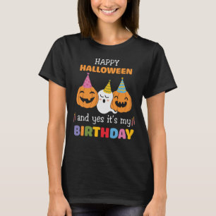 Happy Halloween en ja, het is mijn verjaardag T-shirt