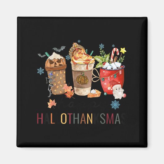Happy Hanksmas Coffee Halloween Thanksgiving Magneet (Voorkant)
