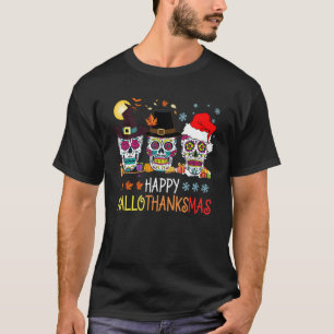 Happy Hanksmas Sugar Skull Halloween Thanksg T-shirt