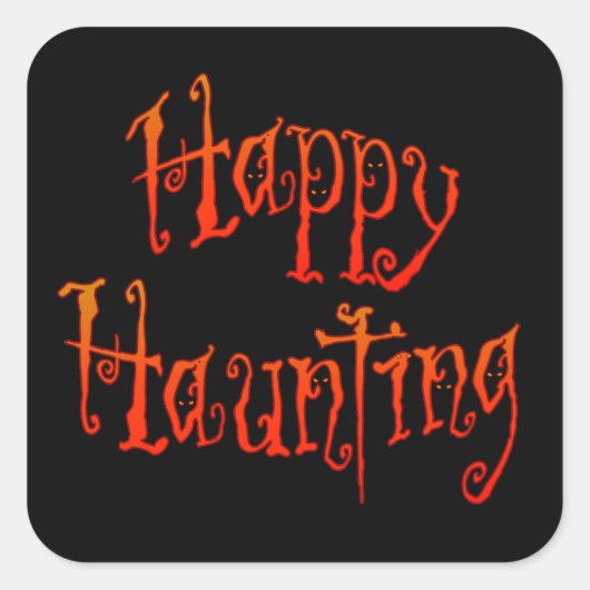Happy Haunting Vierkante Sticker (Voorkant)
