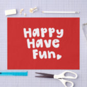 Happy have Fun Tissuepapier (Craft)