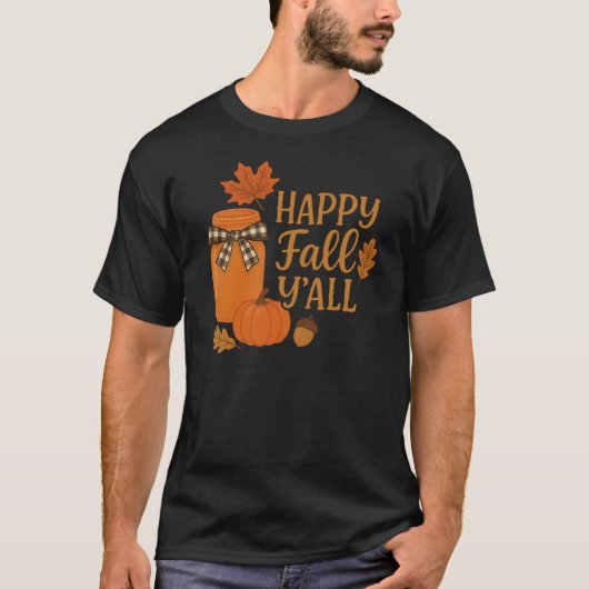 Happy Herfst Y'all Autumn Mason Jar Design T-shirt (Voorkant)