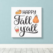 Happy Herfst Y'all Canvas Afdruk (Insitu (Houten vloer))