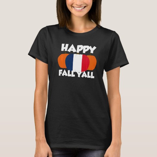 Happy Herfst Y'all Thanksgiving Pumpkin France 2 T-shirt (Voorkant)
