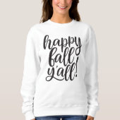 Happy Herfst Y'all Trendy Script Sweatshirt (Voorkant)