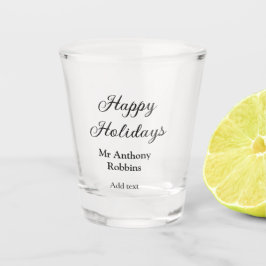 Happy holidays add name date year simple minimChri Shot Glas