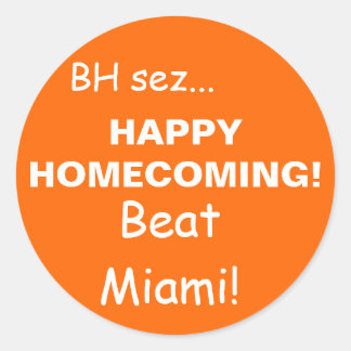 HAPPY HOMECOMING!, Beat Miami!, BH... Ronde Sticker