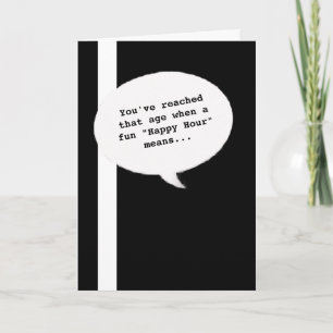 Happy Hour quote Obtenir la vieille carte d'annive