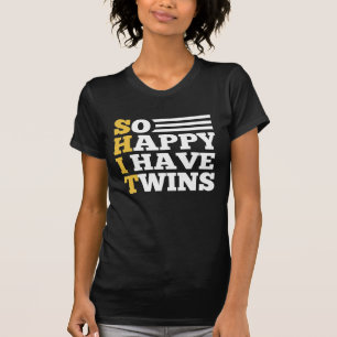 Happy I Have Twins T-shirt