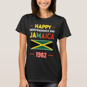 Happy Independence Day Jamaica 1962 Trots Jamaicaa T-shirt