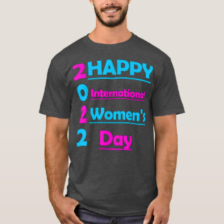 Happy International Womens Day 2028 March Feminis T-shirt
