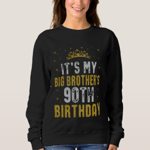 Happy It's My Big Brother's 90th Birthday 1935 90 Trui