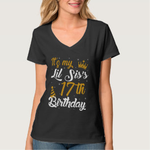 Happy It's My LIL SIS's 17th Birthday 2008 17 jaar T-shirt