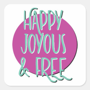 Happy Joyous & Free Recovery Slogan Vierkante Sticker