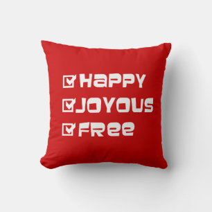 Happy Joyous Free Slogan Quote Fun Text Grafisch Kussen