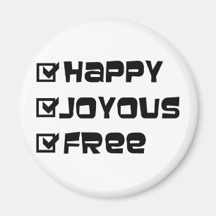 Happy Joyous Free Slogan Quote Fun Text Graphic Magneet