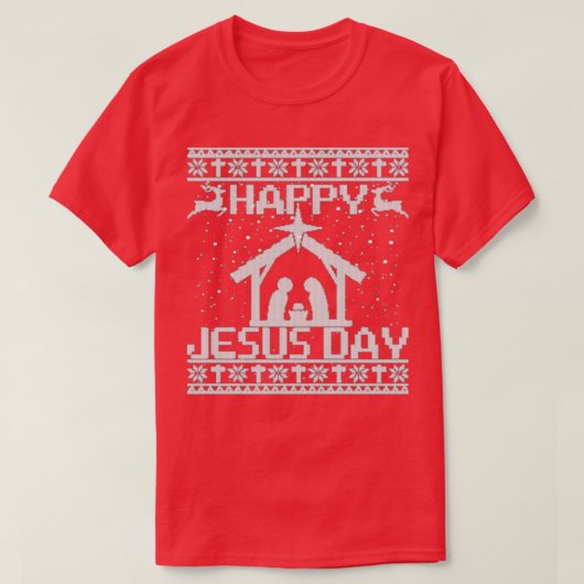 Happy KerstHappy Jesus Day Ugly kerstmis Swe T-shirt (Design voorkant)