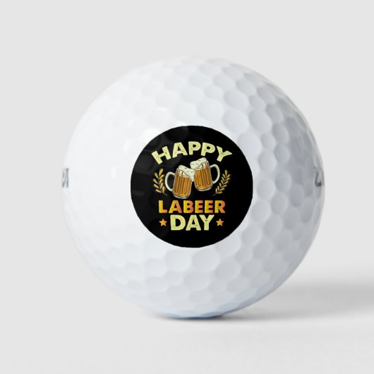 Happy Labeer Day Sarcastisch Bier Party Dag van de Golfballen (Voorkant)