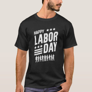HAPPY LABOUR DAY KLASSIEK T-SHIRT