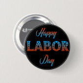 Happy Labour Day Sign Button (Voorkant /achterkant)