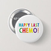 Happy last chemo ronde button 5,7 cm (Voorkant /achterkant)