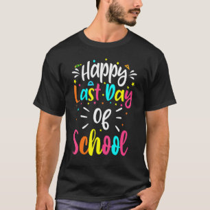 Happy Last Day Geweldige Summer Appreciati T-shirt