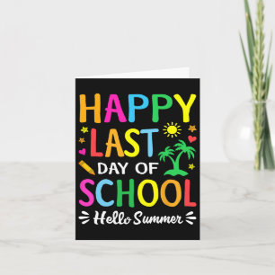 Happy Last Day Of School Hello Summer Studentand A Kaart