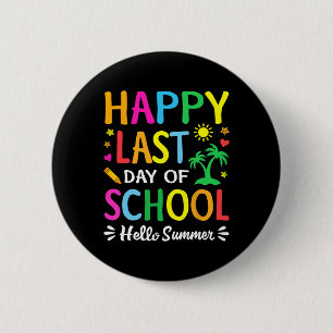 Happy Last Day Of School Hello Summer Studentand A Ronde Button 5,7 Cm