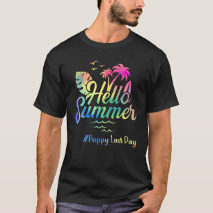 Happy Last Day Of School Hello Summer Teacher Stud T-shirt