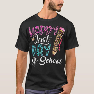 Happy Last Day Of School Kids Teacher Student Leo T-shirt