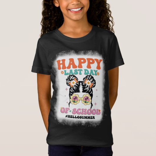 Happy Last Day of School Messy Bun Groovy T-shirt (Voorkant)