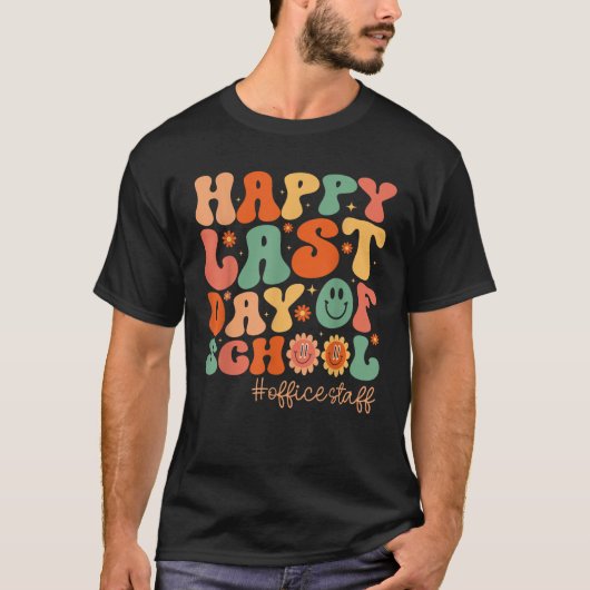 Happy Last Day Of School Office Staff End of Schoo T-shirt (Voorkant)