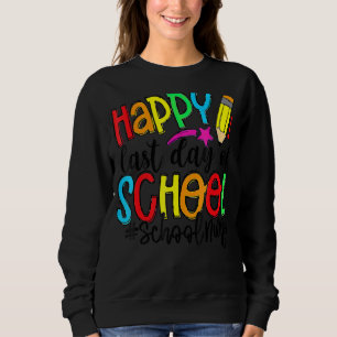 Happy Last Day Of School Summer Break School Nurse Trui