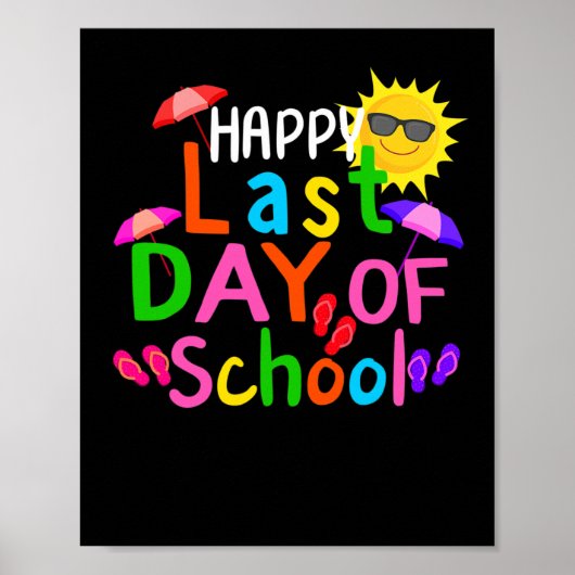 Happy Last Day Of School Teacher Student Graduatio Poster (Voorkant)