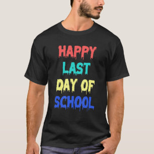 Happy Last Day Of School Teacher Student Hello Sum T-shirt