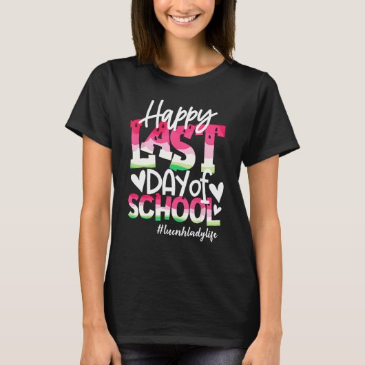 Happy Last Day Of School Watermelon Lunch Lady Lif T-shirt (Voorkant)