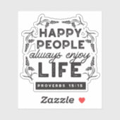 Happy Life with Faith – Proverbs 15:15 Art Sticker (Vel)