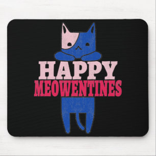 Happy Meowentines   Funny Valentijnsdag gift Muismat