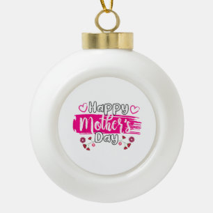 Happy Moederdag 2025 Tshirt voor Dames Mom Grand Keramische Bal Ornament