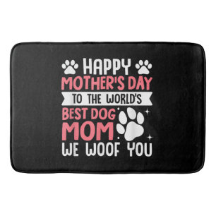 Happy Moederdag naar de wereld beste hond mama Badmat