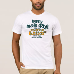 HAPPY MOLE DAY T-Shirt! (Avogadro-nummer) T-shirt