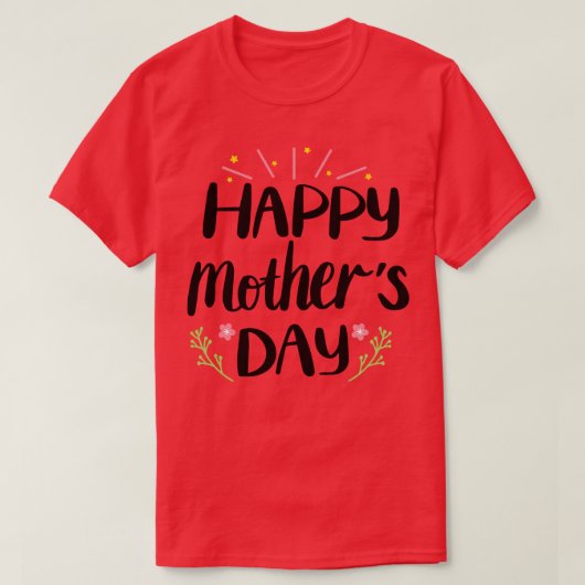 Happy Mothers Day T-shirt (Design voorkant)