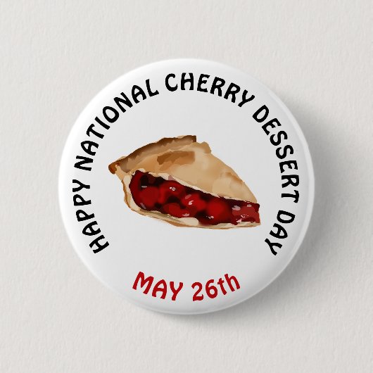 Happy National Cherry Dessert Day 26 mei Button (Voorkant)